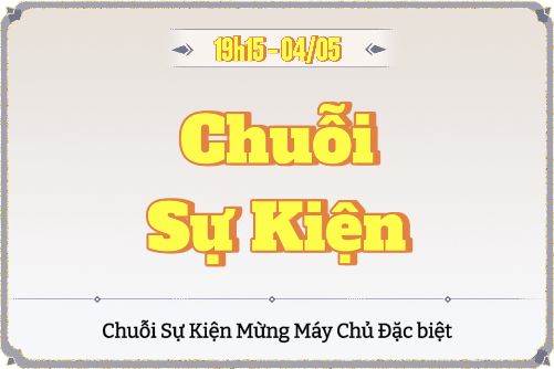 Chuỗi Sự Kiện Mừng Máy Chủ Đặc Biệt Thanh Long Xuất Thủy